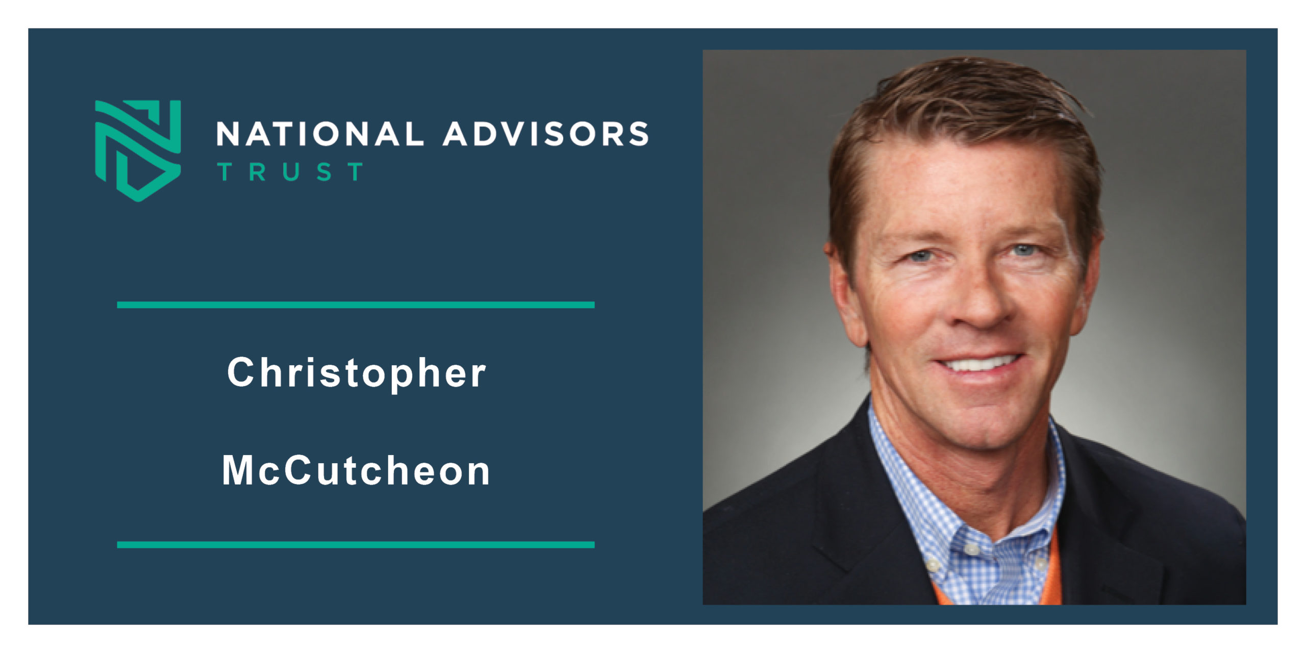 National Advisors Trust Ramps Up Offerings – Wealth Management Industry Veteran McCutcheon Joins Leadership Team